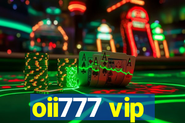 oii777 vip